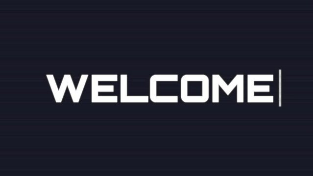 Animation of typing &bdquo;Welcome&ldquo; on a computer screen on black background. 