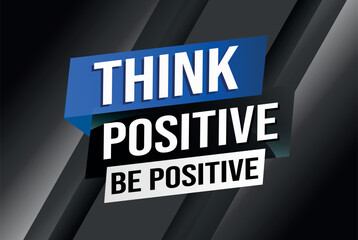think positive be positive poster banner graphic design icon logo sign symbol social media website coupon

