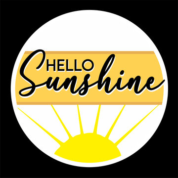 hello sunshine with black background