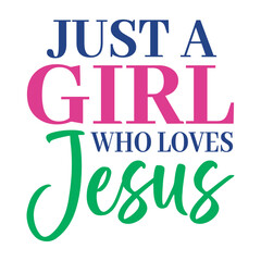 Just a Girl Who Loves Jesus
