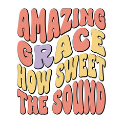 Amazing Grace How Sweet The Sound
