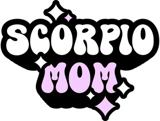 Scorpio Mom Sticker On Cute Style Design For Sticker, T-Shirt, Mug, Hoodie, Poster & For Any...