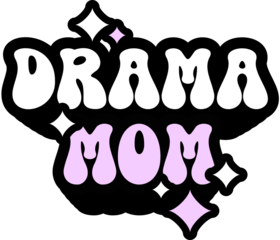 Drama Mom Sticker On Cute Style Design For Sticker, T-Shirt, Mug, Hoodie, Poster & For Any Merchandise Printing On Transparent Background