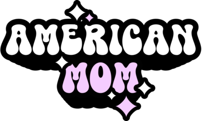 American Mom Sticker On Cute Style Design For Sticker, T-Shirt, Mug, Hoodie, Poster & For Any Merchandise Printing On Transparent Background