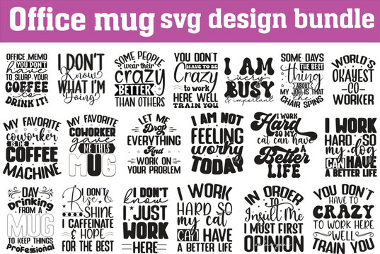 Office mug svg design bundle, office letterign svg design bundle, mug svg design bundle.