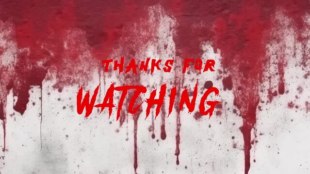Thanks for watching outro text animation with a concrete wall with blood stains for Horror Themes, Criminal Cases, and Mysteries.