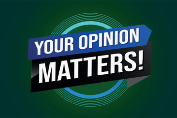 your opinion matters poster banner graphic design icon logo sign symbol social media website coupon

