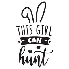 This Girl Can Hunt Vector Design on White Background