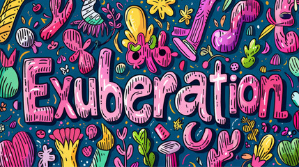 The image showcases a vibrant word, "Exuberation," against a solid-colored background. It exudes creativity and excitement.