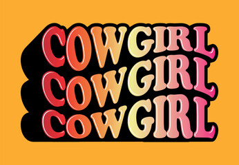 Cowgirl typography in wave shape. Artwork design, illustration for T-shirt design, printing, poster, Wild West style, American western.