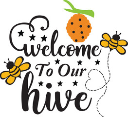 welcome to our hive  spring svg design and bundle 