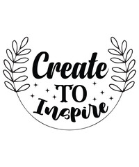 Create to inspire svg t-shirt design