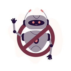 Ban robots, circle crossed out, fear of future. Sign prohibiting robot. Stop industrial robots, ban mechanical bot, chatbot.