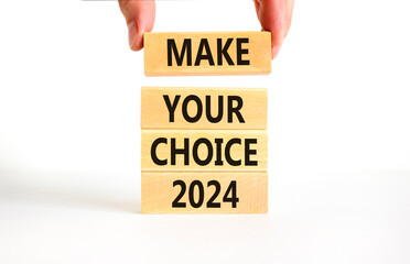 Make your choice 2024 symbol. Concept words Make your choice 2024 on beautiful wooden block....