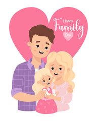 Cute man father hugs beautiful blonde wife and daughter against backdrop of big heart. Happy Family Day card. Vector illustration