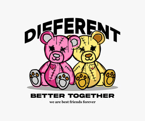 different but better together slogan with bear doll friends vector illustration for t shirt design, street fashion, etc