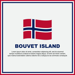 Bouvet Island Flag Background Design Template. Bouvet Island Independence Day Banner Social Media Post. Bouvet Island Banner
