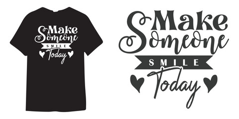 Make someone smile today motivational tshirt design, Self Love typography design, Positive quote, Inspirational Shirt Design Bundle, Strong Woman quote design, Sublimation 