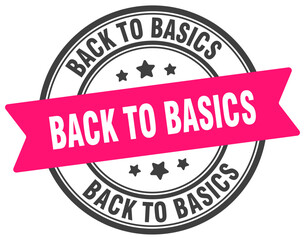 back to basics stamp. back to basics label on transparent background. round sign