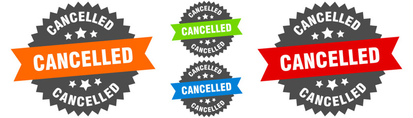 cancelled sign. round ribbon label set. Seal