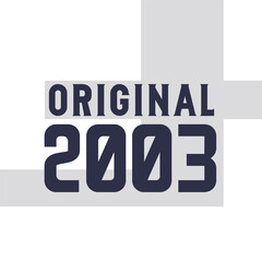 Original 2003 . Birthday quotes design for 2003