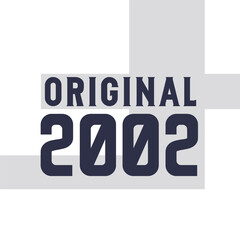 Original 2002 . Birthday quotes design for 2002