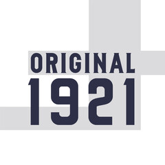 Original 1921 . Birthday quotes design for 1921