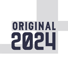 Original 2024 . Birthday quotes design for 2024