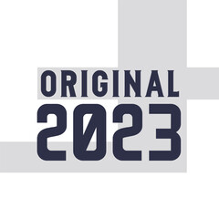 Original 2023 . Birthday quotes design for 2023