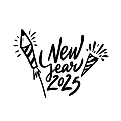 New Year 2025 lettering text phrase sign. Hand drawn line art style vector art.