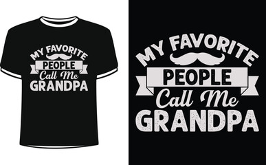This is amazing my favorite people call me dad t-shirt design for smart people. Father's day t-shirt design vector. T-shirt Design template for Father's day.