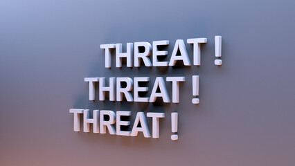 THREAT 3 words on the wall. Threat inscription,concept,wallpaper.3D render