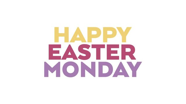 Happy Easter Monday cinematic fade-in and fade-out seamlessly loopable minimal and colorful text animation on a white background great for celebrating and wishing happy easter monday
