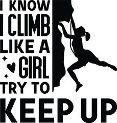 Fototapeta na wymiar Rock Climbing Woman Vector Illustration, Rock Climber Girl Quote Silhouette