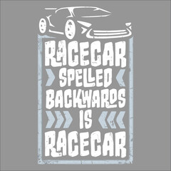 Funny Racecar Spelled Backwards Is Race Car Driver Racing
