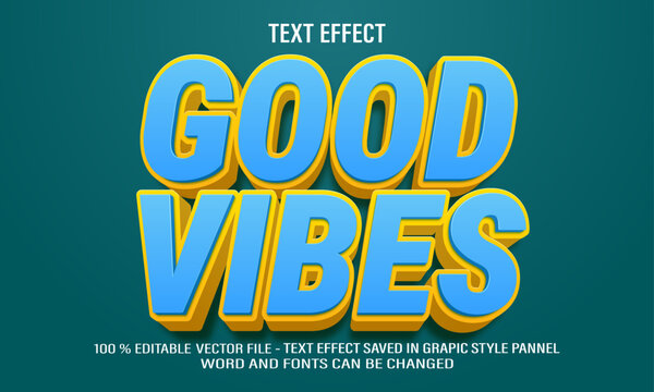 Good Vibes 3d editable text effect style