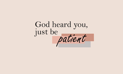 motivational quotes about patient,about god