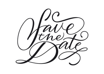 Save the Date. Calligraphy style hand lettering. Text, phrase template design for invitations and wedding party. Vector file