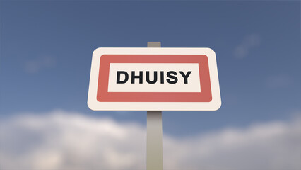 City sign of Dhuisy. Entrance of the town of Dhuisy in, Seine-et-Marne, France