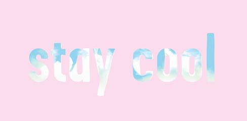 stay cool text on pink background