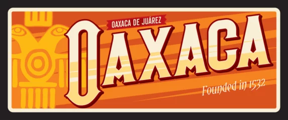 Fototapeten Oaxaca de Juarez Mexican city in Mexico country. Vector travel plate, vintage tin sign, retro welcome postcard or signboard. Old plaque of town with ethnic ornaments and year of foundation © Vector Tradition