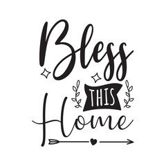 Bless This Home Vector Design on White Background