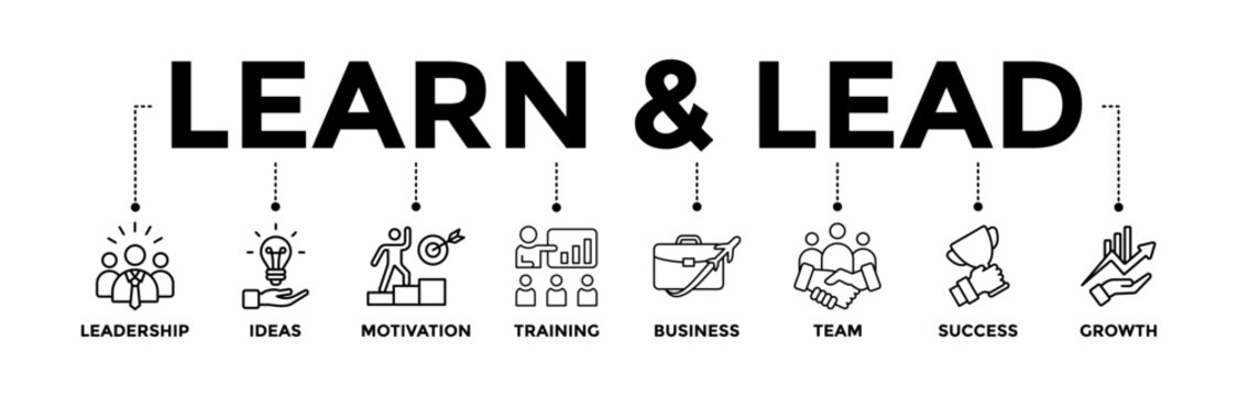 Learn and Lead banner icons set with black outline icon of leadership, ideas, motivation, training, business, team, success, and growth