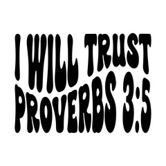 I Will Trust Proverbs 3:5