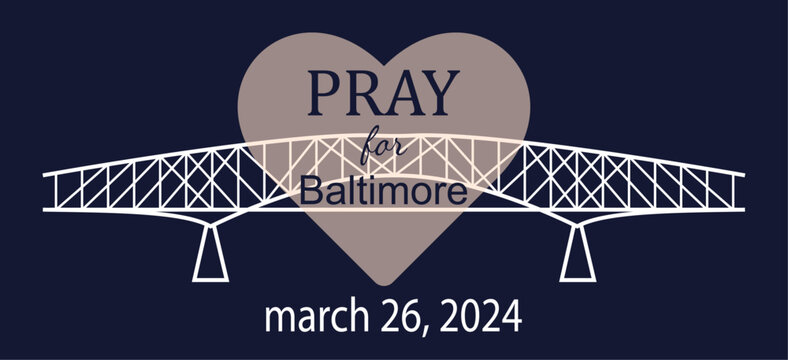 Pray for Baltimore. Francis Scott Key Bridge. March 26, 2024. Simple vector illustration