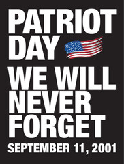 Patriot Day. September, 11. We will never forget. Vector illustration