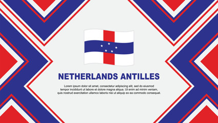 Netherlands Antilles Flag Abstract Background Design Template. Netherlands Antilles Independence Day Banner Wallpaper Vector Illustration. Vector