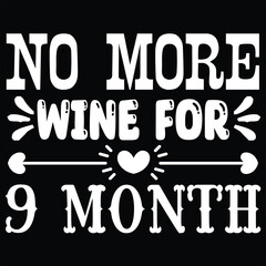 no more wine for 9 month