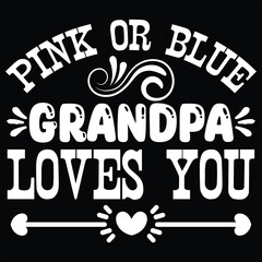 pink or blue grandpa loves you