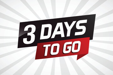 3 days to go word concept vector illustration with ribbon and 3d style for use landing page, template, ui, web, mobile app, poster, banner, flyer, background, gift card, coupon


